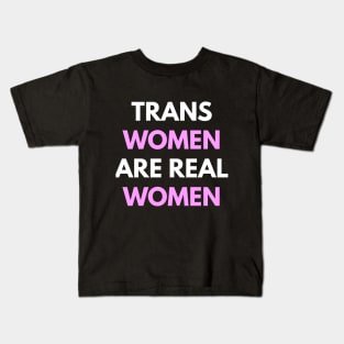 Trans Women Are Real Women Kids T-Shirt